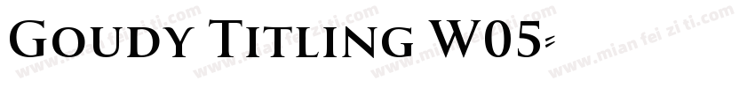 Goudy Titling W05字体转换